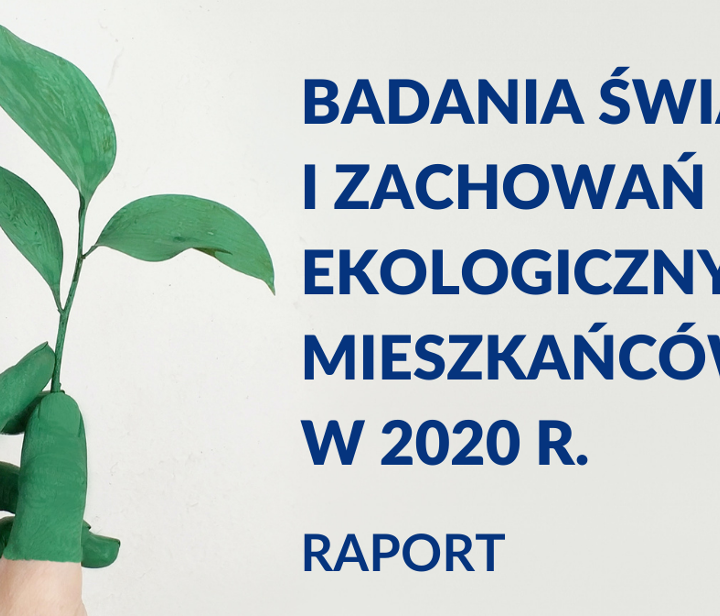 Badania świadomości i zachowań ekologicznych mieszkańców Polski w 2020 r.